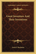 Great Inventors And Their Inventions