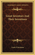 Great Inventors and Their Inventions