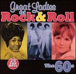 Great Ladies of Rock & Roll: The '60s