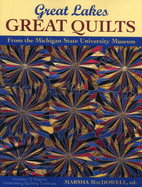 Great Lakes, Great Quilts: 12 Projects Celebrating Quilting Traditions