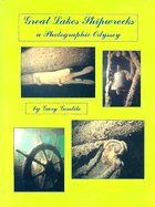 Great Lakes Shipwrecks: A Photographic Odyssey
