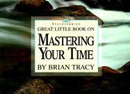 Great Little Book on Mastering Your Time