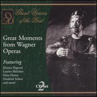 Great Moments from Wagner Operas - Emmy Destinn (soprano); Ernst Kraus (tenor); Franz V�lker (tenor); Friedrich Schorr (baritone); Hans Hotter (bass);...