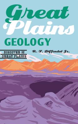 Great Plains Geology - Diffendal, R F, Jr.