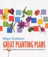 Great Planting Plans: Over 30 Original Planting Schemes and Plan Associations