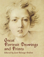 Great Portrait Drawings and Prints - Grafton, Carol Belanger (Selected by)