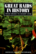 Great Raids in History: From Drake to Desert One