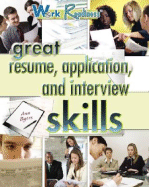 Great Resume, Application, and Interview Skills