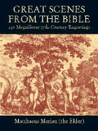 Great Scenes from the Bible: 230 Magnificent 17th-Century Engravings