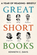 Great Short Books: A Year of Reading--Briefly