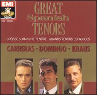 Great Spanish Tenors - Alfredo Kraus (tenor); Astrid Varnay (mezzo-soprano); Jean-No�l B�guelin (bass); Jos� Carreras (tenor);...