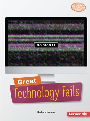 Great Technology Fails - Krasner, Barbara