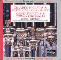 Great Toccatas & Chimes For Organ - Georges Delvallee (organ)
