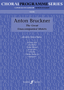 Great Unaccompanied Motets: Satb, A Cappella