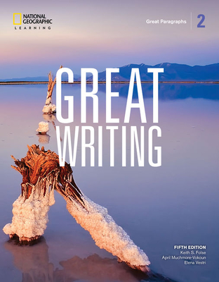 Great Writing 2: Student's Book - Folse, Keith, and Muchmore-Vokoun, April, and Solomon, Elena