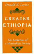 Greater Ethiopia: The Evolution of a Multiethnic Society