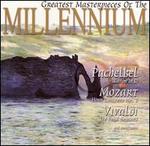 Greatest Masterpieces of the Millenium: Pachelbel, Mozart, Vivaldi