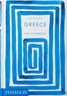 Greece: The Cookbook - Alexiadou, Vefa