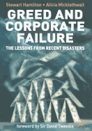 Greed and Corporate Failure: The Lessons from Recent Disasters