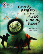 Greedy Anansi and His Three Cunning Plans: Band 13/Topaz