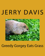 Greedy Gorgey Eats Grass