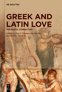 Greek and Latin Love: The Poetic Connection