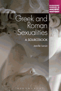 Greek and Roman Sexualities: a Sourcebook