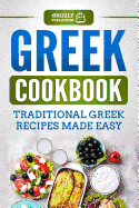 Greek Cookbook: Traditional Greek Recipes Made Easy