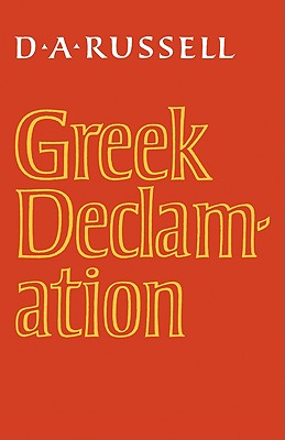 Greek Declamation - Russell, D a