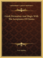 Greek Divination and Magic with the Acceptance of Omens