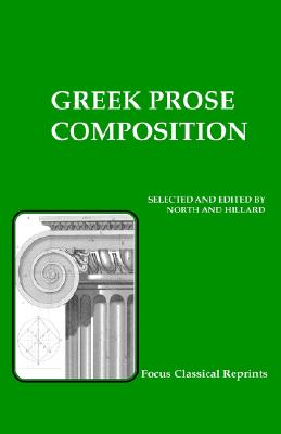 Greek Prose Composition - North, M. A., and Hillard, A. E.
