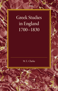 Greek Studies in England 1700-1830