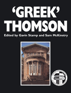 'Greek' Thomson: Neo-Classical Architectural Theory, Buildings & Interiors