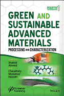 Green and Sustainable Advanced Materials, Volume 1: Processing and Characterization