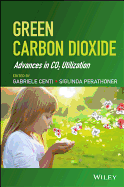 Green Carbon Dioxide: Advances in CO2 Utilization