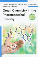 Green Chemistry in the Pharmaceutical Industry