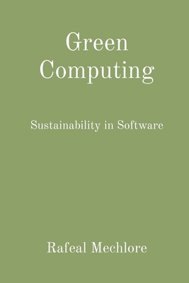 Green Computing: Sustainability in Software - Mechlore, Rafeal