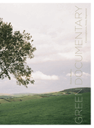 Green Documentary: Environmental Documentary in the Twenty-First Century