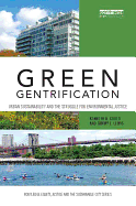 Green Gentrification: Urban Sustainability and the Struggle for Environmental Justice