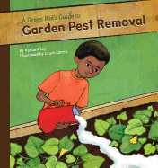 Green Kid's Guide to Garden Pest Removal