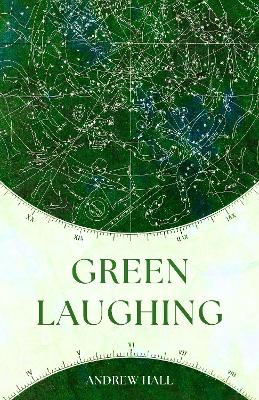 Green Laughing - Hall, Andrew