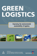 Green Logistics: Improving the Environmental Sustainability of Logistics