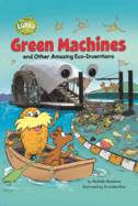 Green Machines and Other Amazing Eco-Inventions