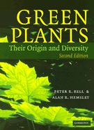 Green Plants: Their Origin and Diversity