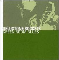 Green Room Blues - The Deluxtone Rockets