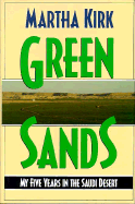 Green Sands: My Five Years in the Saudi Desert