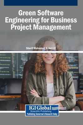 Green Software Engineering for Business Project Management - Mohamed a Ismail, Sherif (Editor)