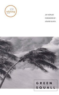 Green Squall - Hopler, Jay, and Gluck, Louise