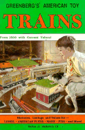 Greenberg's American Toy Trains: From 1900 with Current Values!