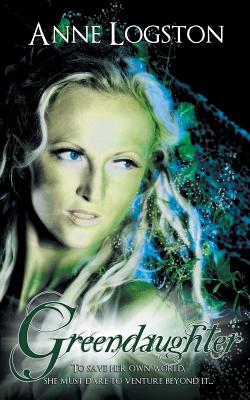 Greendaughter - Logston, Anne